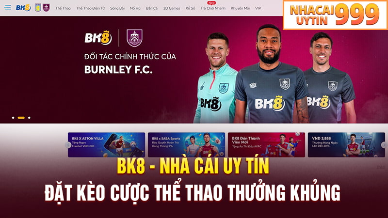 BK8 - nhà cái uy tín cược thể thao thưởng khủng