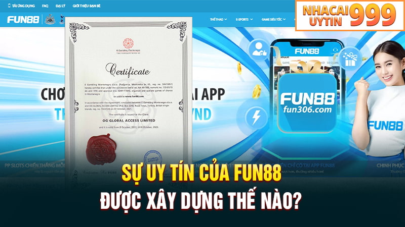 Sự uy tín của FUN88 được xây dựng thế nào?