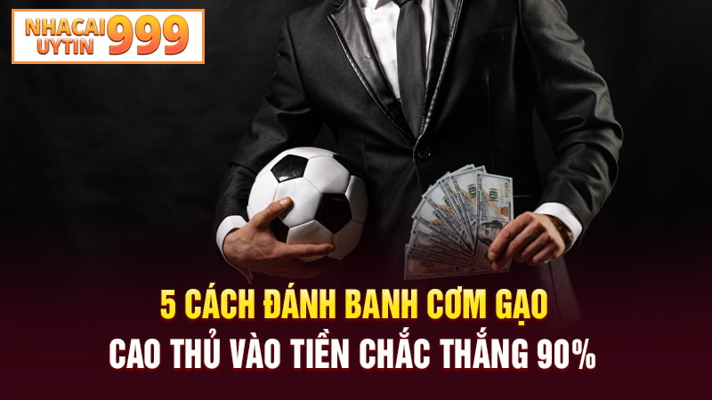 5 cách đánh banh cơm gạo