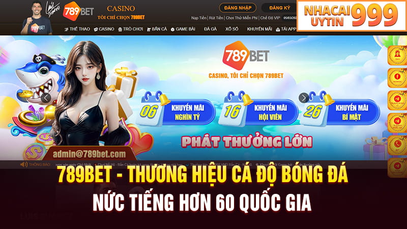 789BET thương hiệu cá độ bóng đá nức tiếng