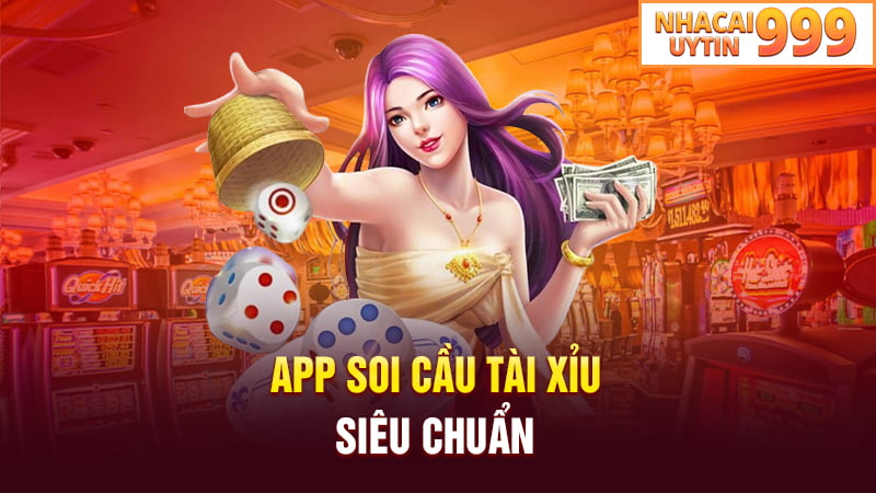 App soi cầu tài xỉu siêu chuẩn