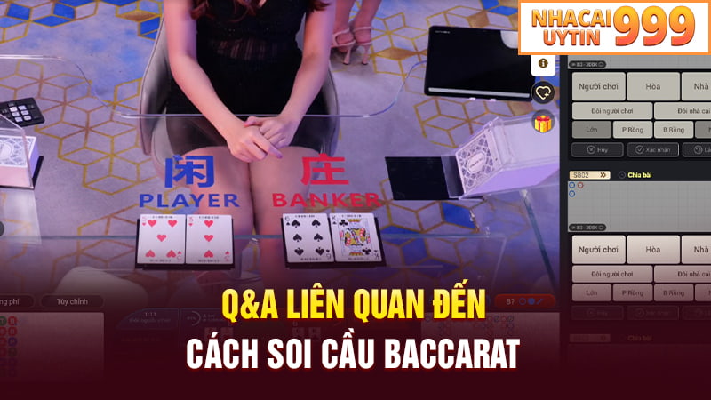 Giải đáp các thắc mắc liên quan đến cách soi cầu Baccarat