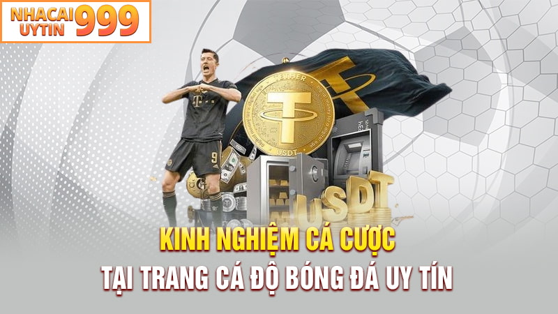 Kinh nghiệm cá cược tại trang cá độ bóng đá uy tín