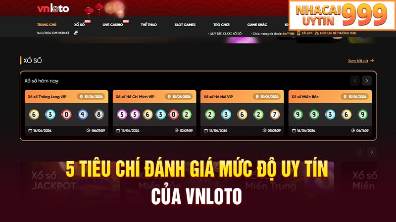 5 Tiêu chí đánh giá mức độ uy tín của VNLOTO