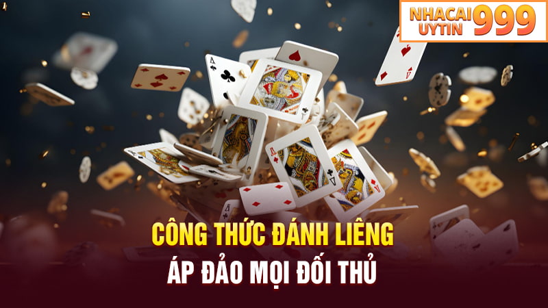 Công thức đánh Liêng áp đảo mọi đối thủ